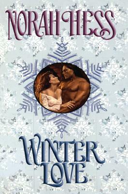 Winter Love by Norah Hess