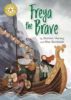 Reading Champion: Freya the Brave: Independent Reading Gold 9 by Damian Harvey