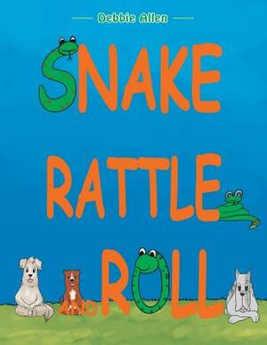 Snake Rattle and Roll by Debbie Allen
