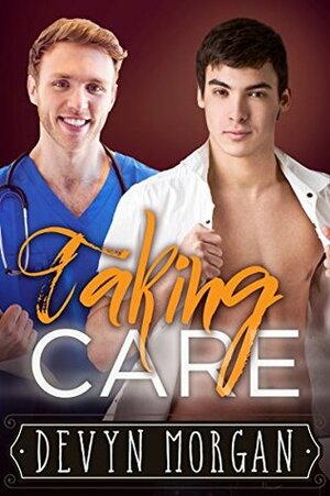 Taking Care by Devyn Morgan