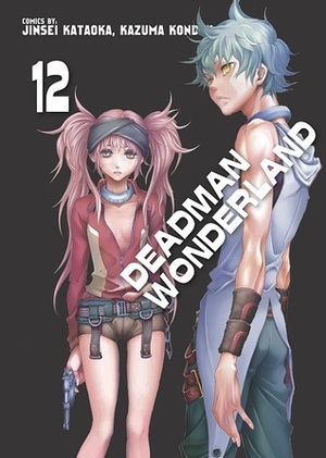 Deadman Wonderland. Tom 12 by Jinsei Kataoka, Kazuma Kondo