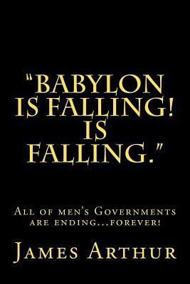 Babylon is Falling! Is Falling by James Arthur