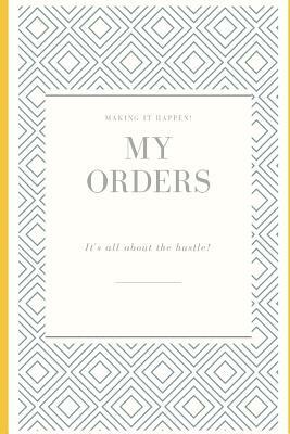 My Orders by N. Leddy, Stanley Books