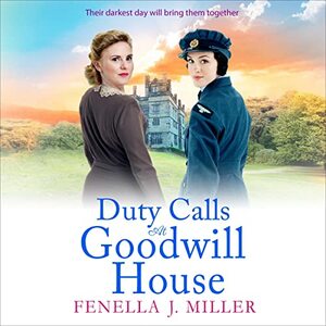 Duty Calls at Goodwill House by Fenella J. Miller