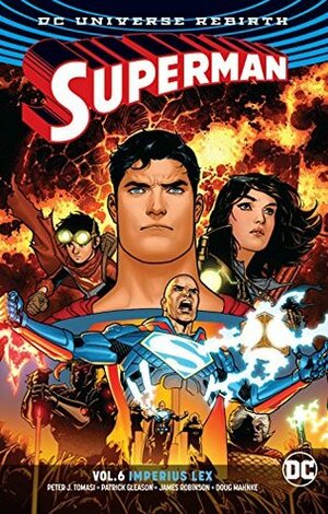 Superman, Volume 6: Imperius Lex by Patrick Gleason, Doug Mahnke, Peter J. Tomasi, James Robinson