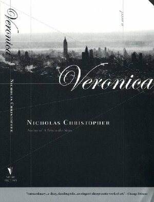 Veronica by Nicholas Christopher