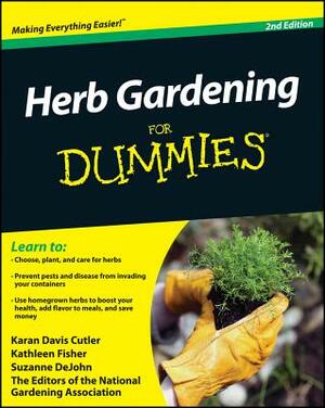 Herb Gardening for Dummies by Kathleen Fisher, Karan Davis Cutler, Suzanne DeJohn