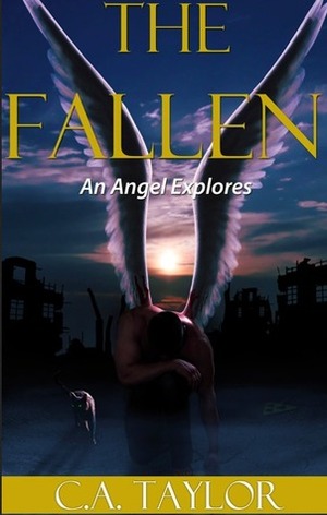 An Angel Explores by C.A. Taylor
