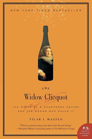 Widow Cliquot by Tilar J. Mazzeo