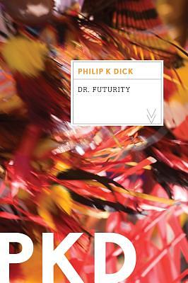 Dr. Futurity by Philip K. Dick