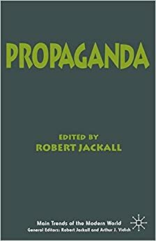 Propaganda by Arthur J. Vidich, Robert Jackall