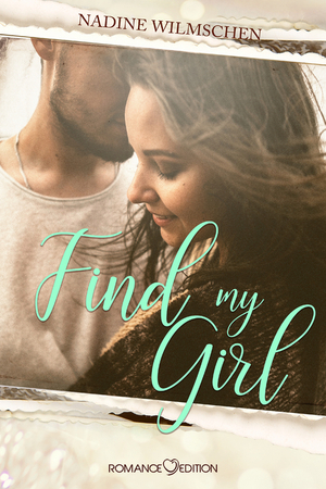 Find My Girl by Nadine Wilmschen