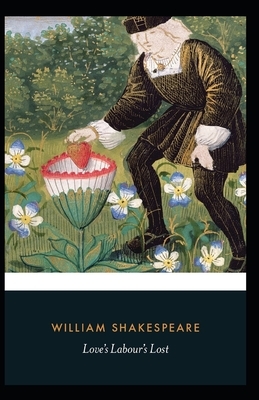 Love's Labour's Lost Illustrated by William Shakespeare