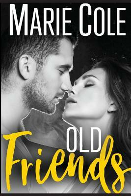 Old Friends by Marie Cole