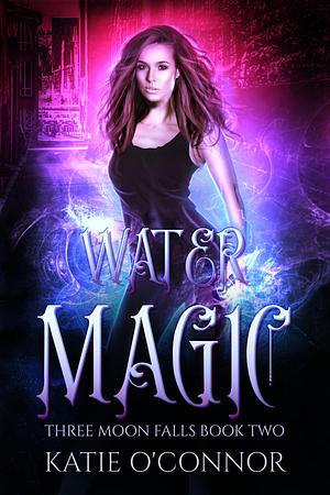 Water Magic by Katie O'Connor