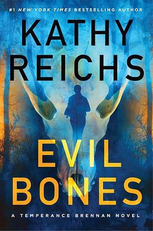 Evil Bones by Kathy Reichs