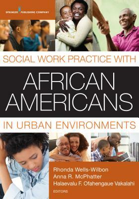 Social Work Practice with African Americans in Urban Environments by 