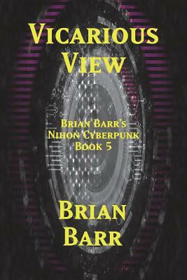 Vicarious View by Brian Barr