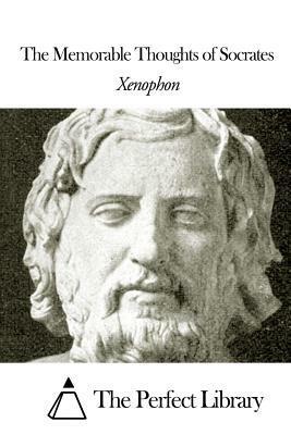 The Memorable Thoughts of Socrates by Xenophon