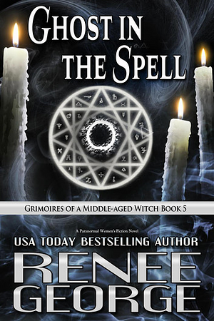 Ghost in the Spell by Renee George