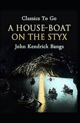 A House-Boat on the Styx annotated by John Kendrick Bangs