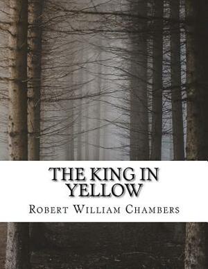 The King in Yellow by Robert W. Chambers