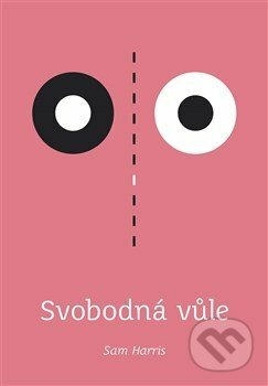 Svobodná vůle by Sam Harris