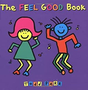 The Feel Good Book by Todd Parr