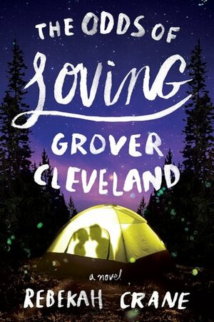 The Odds of Loving Grover Cleveland by Rebekah Crane