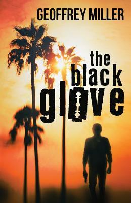 The Black Glove by Geoffrey Miller