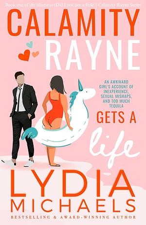 Calamity Rayne Gets A Life by Lydia Michaels