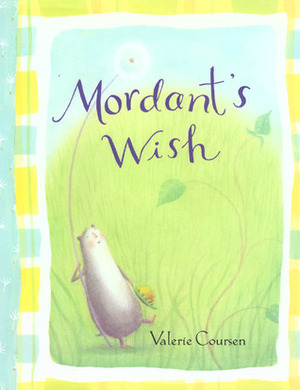Mordant's Wish by Valerie Coursen