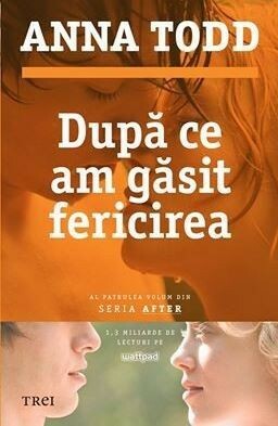 După ce am găsit fericirea by Anna Todd