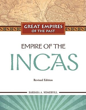 Empire of the Incas by Barbara A. Somervill