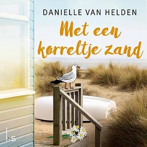 Met een korreltje zand by Danielle van Helden