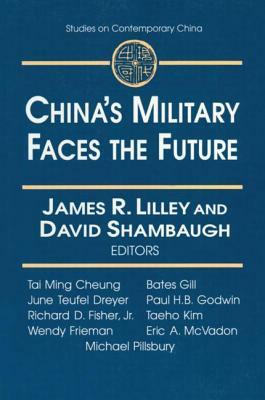 China's Military Faces the Future by David L. Shambaugh, James Lilley
