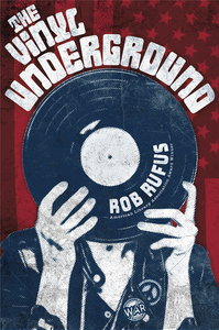 The Vinyl Underground by Rob Rufus