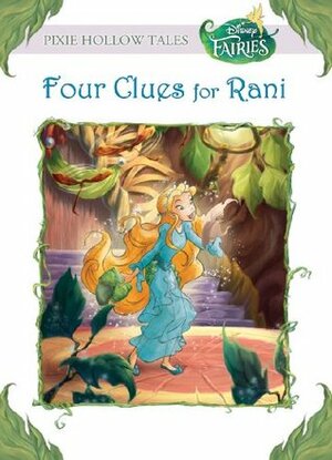 Disney Fairies: Four Clues for Rani by Judith Clarke