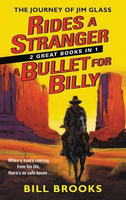 Rides a Stranger + A Bullet for Billy by Bill Brooks