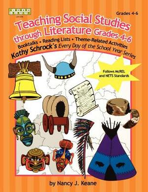 Teaching Social Studies Through Literature, Grades 4-6 by Nancy J. Keane, Corinne Wait