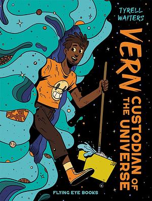 Vern: Custodian of the Universe by Tyrell Waiters, Tyrell Waiters