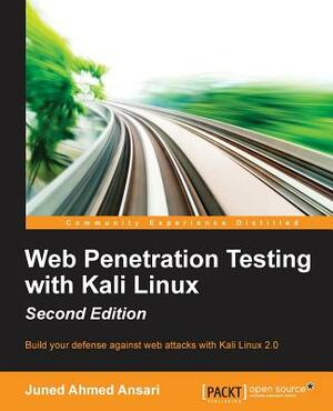 Web Penetration Testing with Kali Linux - Second Edition by Juned Ahmed Ansari