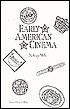 Early American Cinema by Anthony Slide