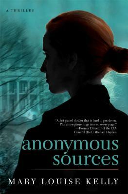 Anonymous Sources by Mary Louise Kelly