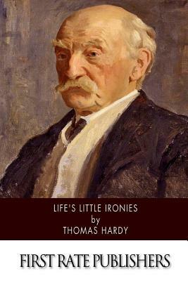 Life's Little Ironies by Thomas Hardy