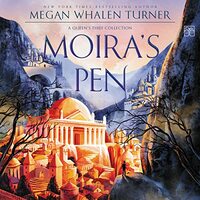 Moira's Pen by Megan Whalen Turner
