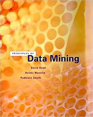Principles of Data Mining by David J. Hand, Padhraic Smyth