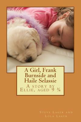 A Girl, Frank Burnside and Haile Selassie: A life-changing story by Steve Laker