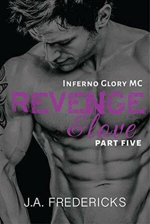 Revenge & Love by Jennifer Ann, J.A. Fredericks