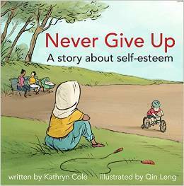 Never Give Up by Kathryn Cole, Qin Leng